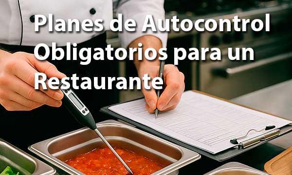 Planes de autocontrol obligatorios para un restaurante